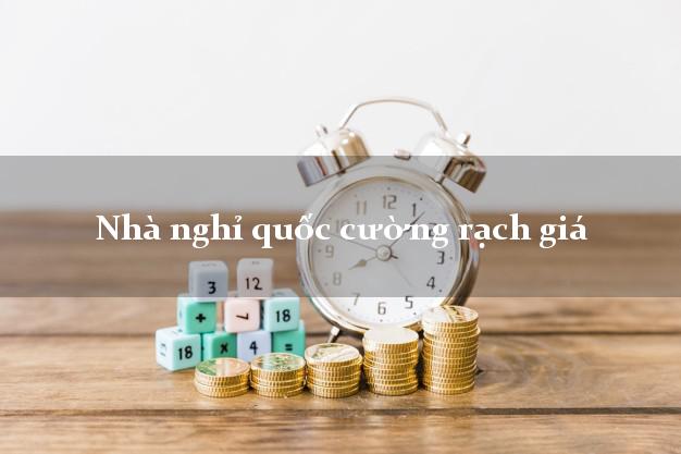 Nhà nghỉ quốc cường rạch giá