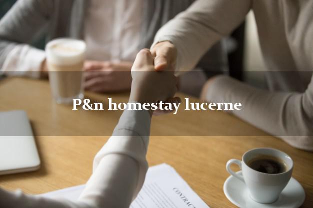 P&n homestay lucerne
