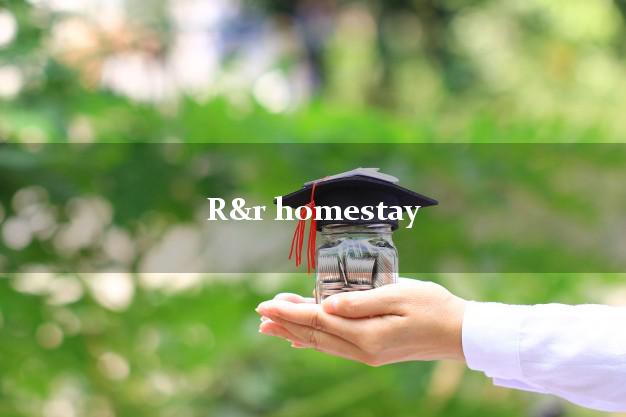 R&r homestay