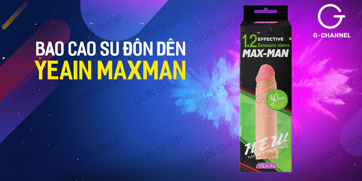 Bao cao su đôn dên Yeain Maxman tăng 3cm siêu kích thích mềm mại