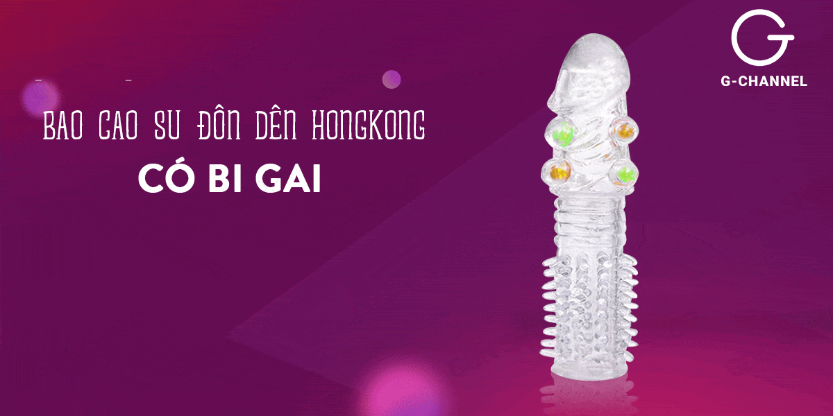 Bao cao su đôn dên Bi Gai siêu kích thích Tăng kích thước ngay