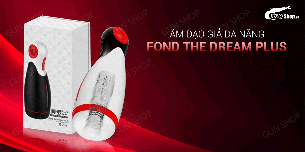 Âm đạo giả rung rên tai nghe sạc Fond The Dream Plus cao cấp