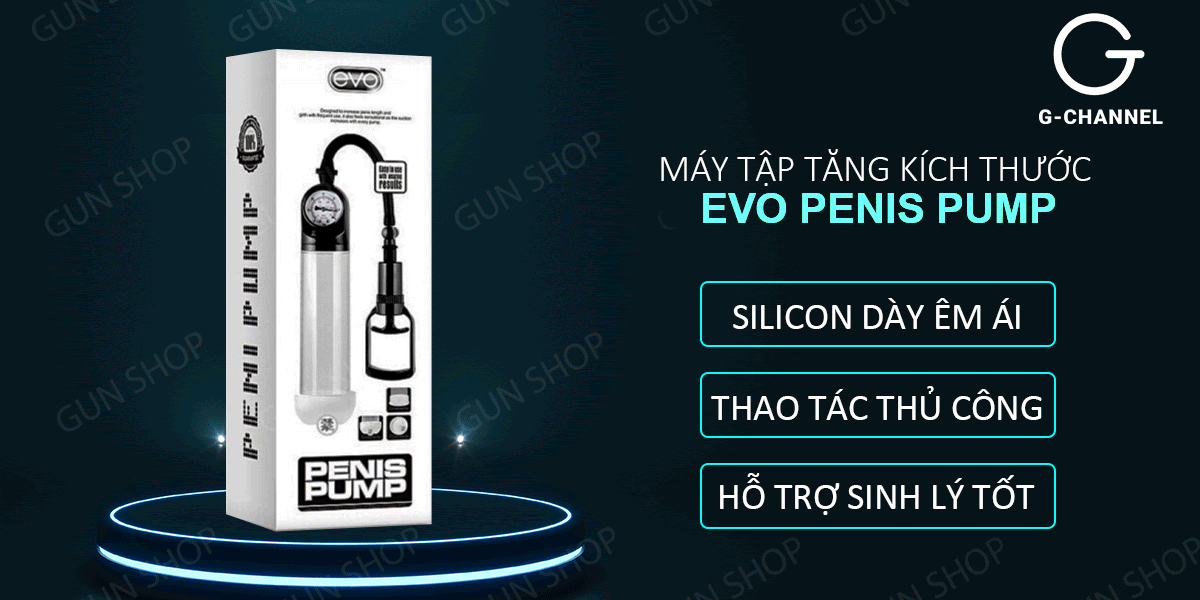 Máy tập tăng kích thước dương vật Evo Pump chính hãng hiệu quả nhanh