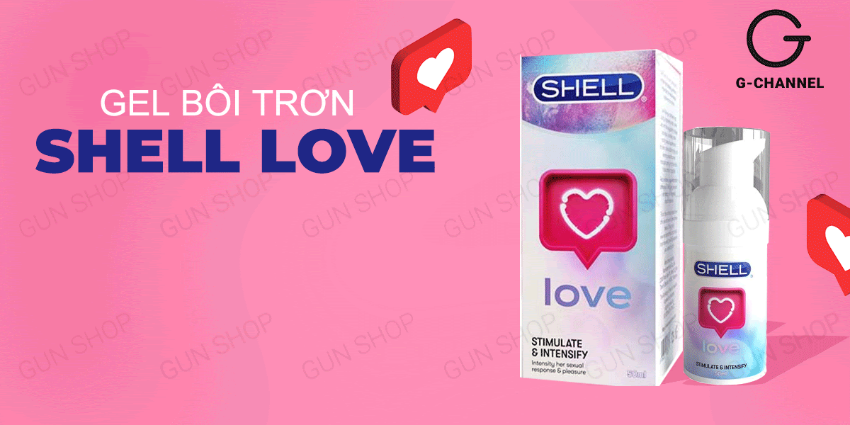Gel bôi trơn nữ Shell Love 50ml tăng khoái cảm dễ dàng an toàn