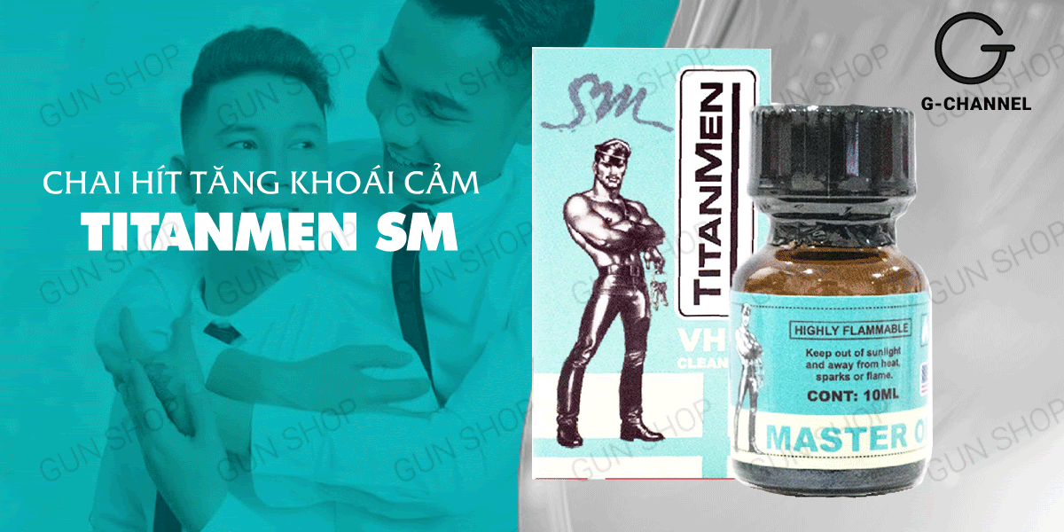Popper Titanmen SM 10ml chính hãng kích thích mạnh mẽ phê cực đỉnh