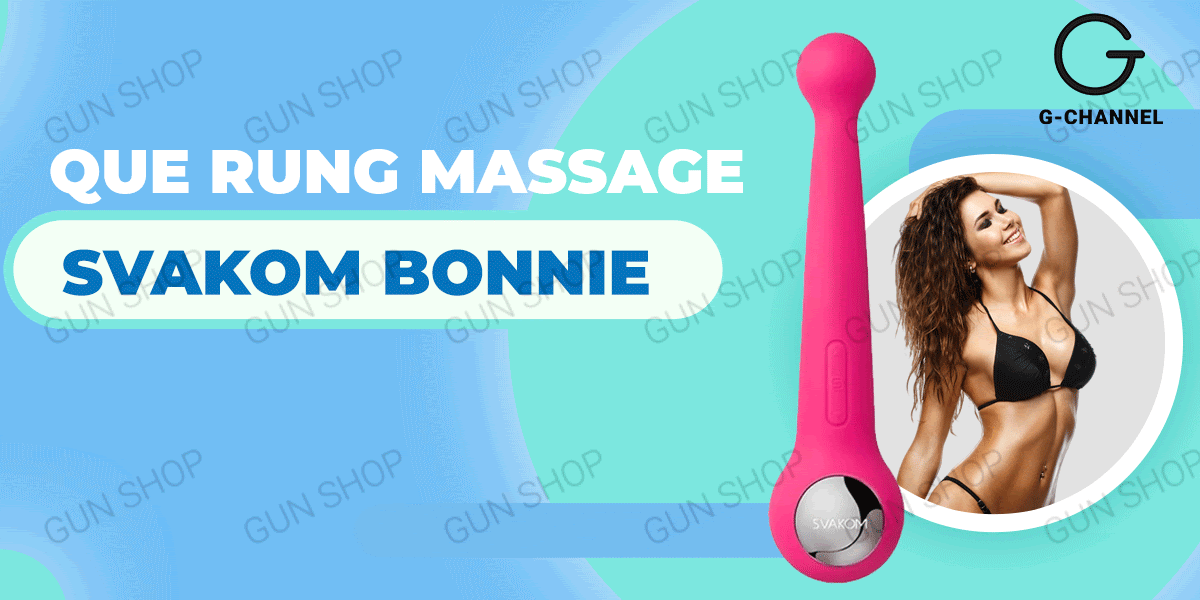 Que rung massage 2 đầu độc lập Svakom Bonnie sạc pin tiện lợi