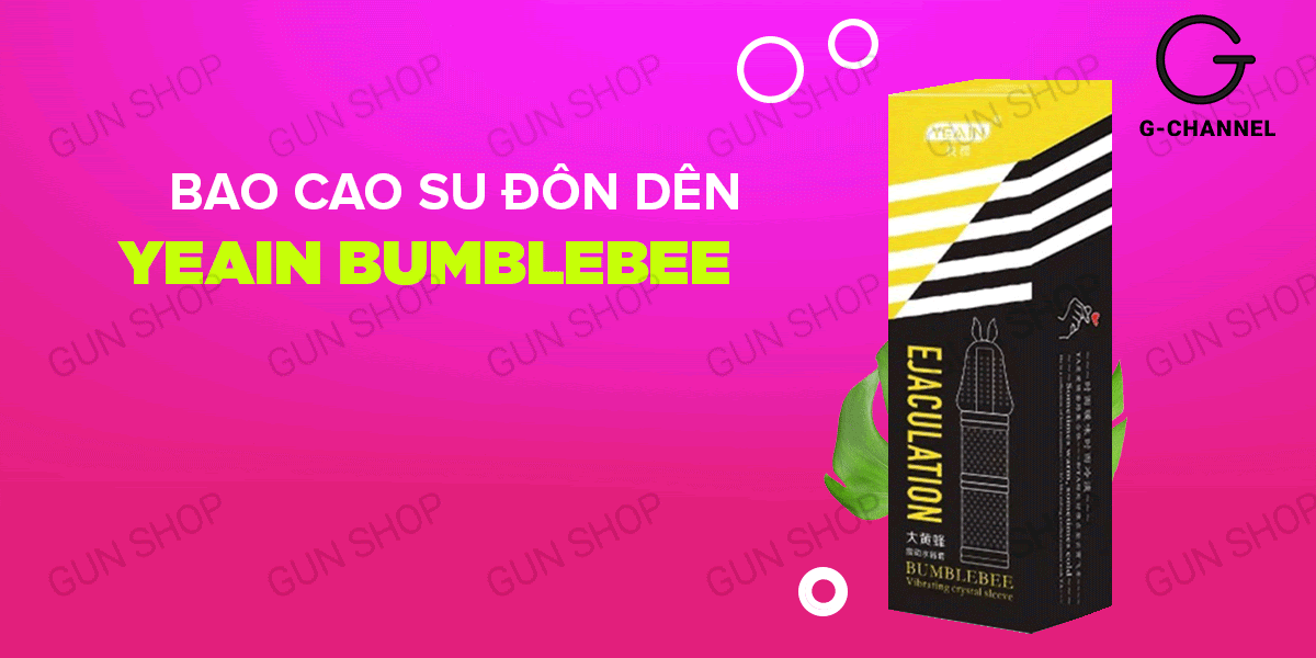 Bao cao su đôn dên rung Yeain Bumblebee kích thích cực mạnh