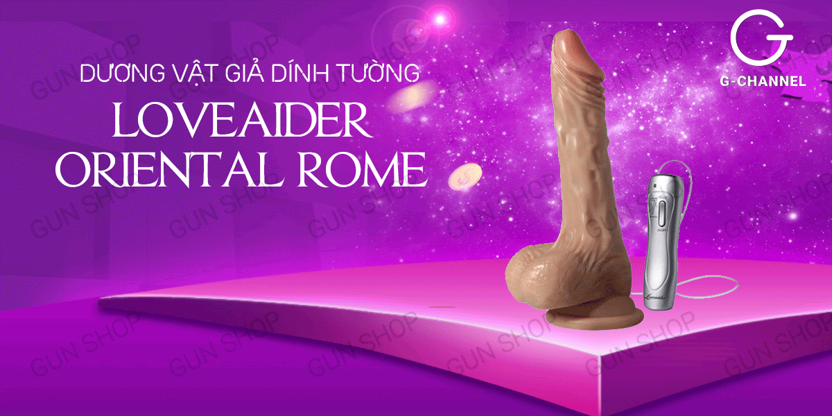  Sỉ Dương vật giả dính tường - Loveaider Oriental Rome mới nhất
