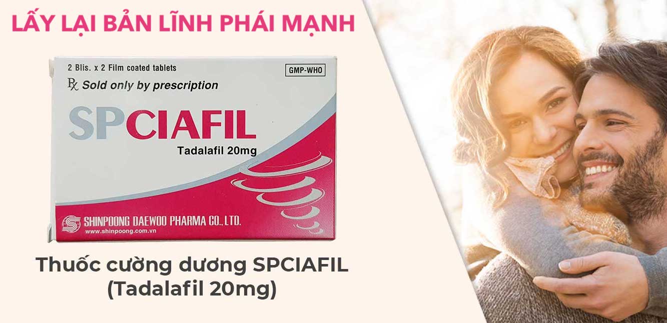  So sánh Thuốc Spciafil tadalafil 20mg trị rối loạn cương dương SP Ciafil tăng sinh lý nam tốt nhất